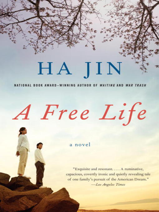 Title details for A Free Life by Ha Jin - Available
